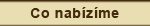 Co nab�z�me